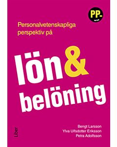 Personalvetenskapliga perspektiv på lön och belöning