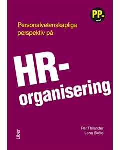 Personalvetenskapliga perspektiv på HR-organisering