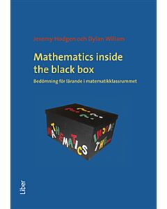 Mathematics inside the black box  bedömning för lärande i matematikklassrummet
