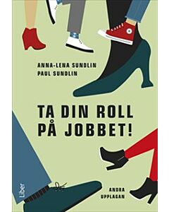 Ta din roll på jobbet!