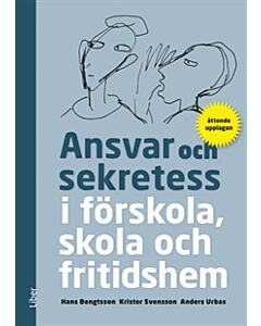Ansvar och sekretess - i förskola, skola och fritidshem