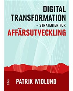 Digital transformation : strategier för affärsutveckling