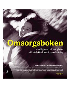 Omsorgsboken : möjligheter och svårighetervid intellektuell funktionsnedsättning