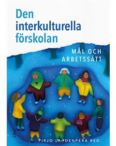 Den interkulturella förskolan : mål och arbetssätt