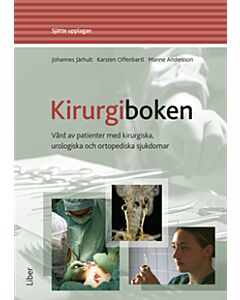 Kirurgiboken : vård av patienter med kirurgiska, urologiska och ortopediska sjukdomar