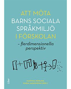 Att möta barns sociala språkmiljö i förskolan : flerdimensionella perspektiv