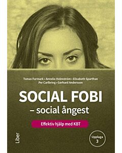 Social fobi - social ångest : effektiv hjälp med KBT