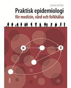 Praktisk epidemiologi : för medicin, vård och folkhälsa