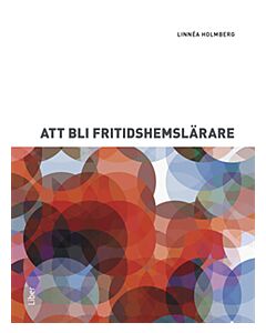Att bli fritidshemslärare