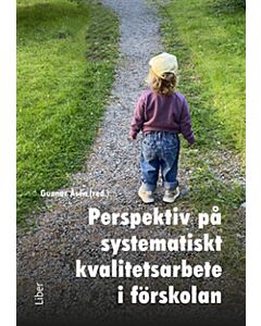 Perspektiv på systematiskt kvalitetsarbete i förskolan