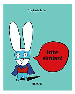 Inte skolan!