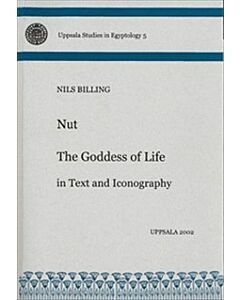 Nut : the goddess of life in text and iconography