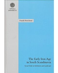 The Early Iron Age in South Scandinavia : social order in settlement and landscape