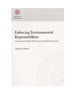 Enforcing environmental responsibilities : a comparative study of environmental administrative law