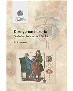 Kirurgernas historia: Om badare, barberare och fältskärer