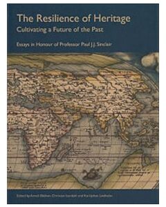 The resilience of heritage : cultivating a future of the past : essays in honour of Professor Paul J.J. Sinclair