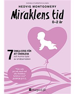 Miraklens tid : 0-2 år