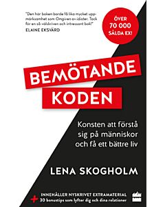 Bemötandekoden : konsten att förstå sig på människor och få ett bättre liv.