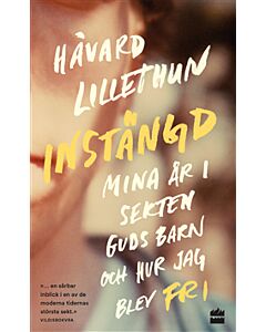 Instängd : mina år i sekten Guds barn och hur jag blev fri