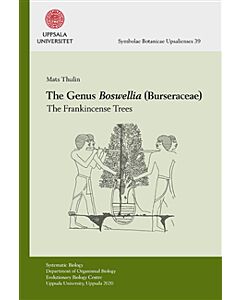 The genus Boswellia (Burseraceae) : the frankincense trees