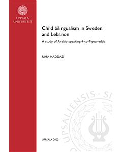 Child bilingualism in Sweden and Lebanon: A study of Arabic-speaking 4-to-7-year-olds