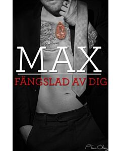 Max, fängslad av dig. Del 2