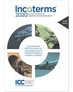 Incoterms 2020 by the International Chamber of Commerce (ICC) ICC:s regler för tolkning av nationella och internationella handelstermer