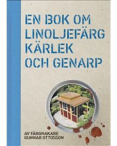 En bok om linoljefärg, kärlek och Genarp