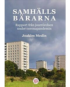Samhällsbärarna : rapport från jourrörelsen under coronapandemin