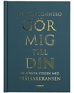 Gör mig till din : de första stegen med Frälsarkransen