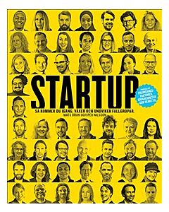 Startup : så kommer du igång, växer och undviker fallgropar