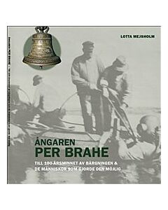 Ångaren Per Brahe : till 100-årsminnet av bärgningen och de människor som gjorde den möjlig