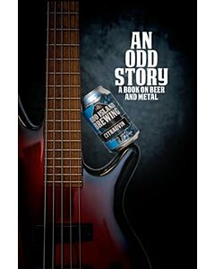 An Odd Story - a book on beer and metal