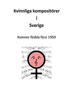 Kvinnliga kompositörer i Sverige : Kvinnor födda före 1950