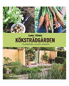 Köksträdgården - planering, odling, recept