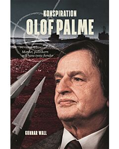 Konspiration Olof Palme : mordet, politikern och hans tysta fiender