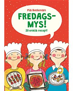 Fredagsmys! - 20 enkla recept