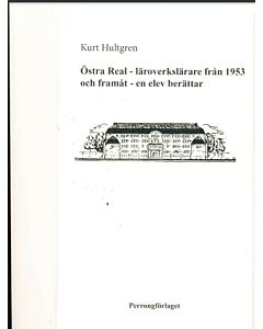 Östra Real : läroverkslärare från 1953 och framåt - en elev berättar