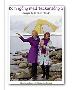 Kom igång med teckensång 2 : sånger från höst till vår