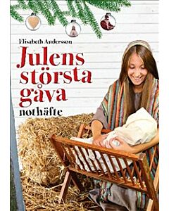 Musikalen Julens största gåva : not och metodhäfte