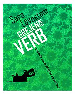 Grejen med verb : grammatik som du aldrig har sett den förut