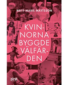 Kvinnorna byggde välfärden
