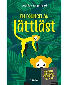 En djungel av lättläst : din guide till böcker för barn upp till 13 år