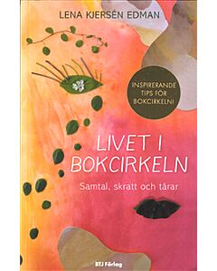 Livet i bokcirkeln : samtal, skratt och tårar