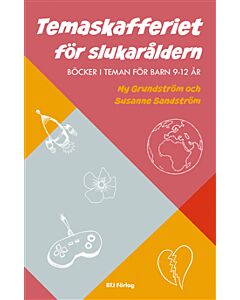 Temaskafferiet för slukaråldern : böcker i teman för barn 9-12 år