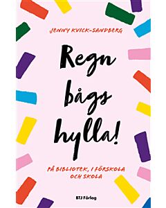 Regnbågshylla! : på bibliotek, i förskola och skola