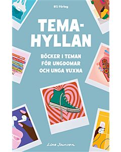 Temahyllan : böcker i teman för ungdomar och unga vuxna