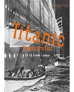Titanic : katastrofen