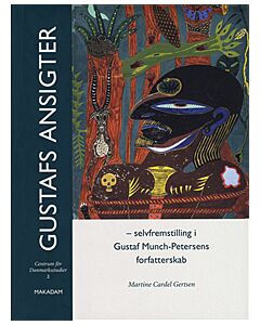 Gustafs ansigter - Selffremstilling i Gustaf Munch-Petersens forfatterskab