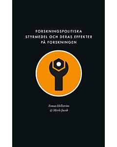Forskningspolitiska styrmedel och deras effekter på forskningen : förslag till ett ramverk för analys av stödformer